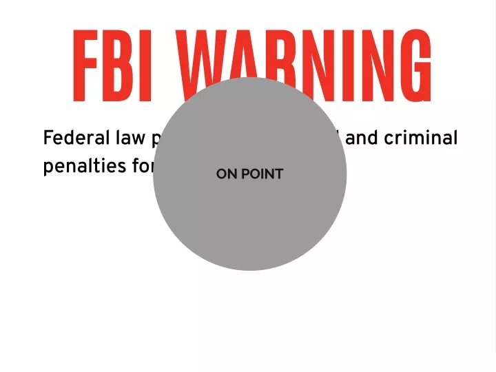 fbi warning federal law provides severe civil