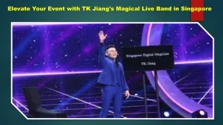 Elevate Your Event with TK Jiang's Magical Live Band in Singapore