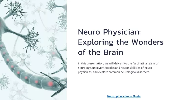 neuro physician exploring the wonders of the brain