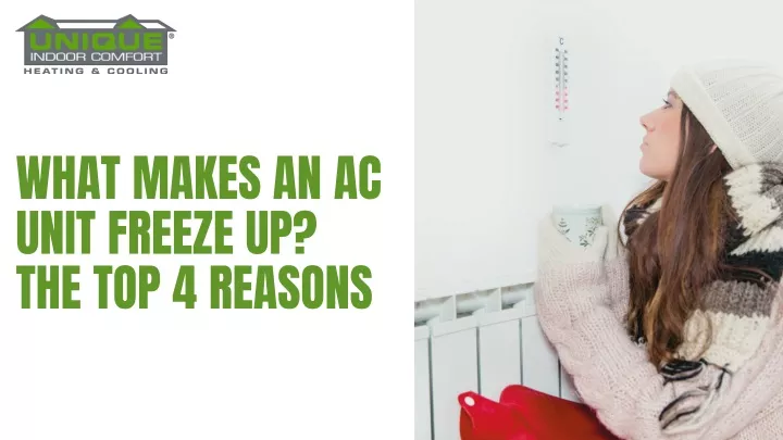 what makes an ac unit freeze up the top 4 reasons