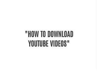 how to download youtube videos