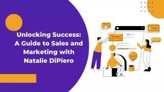 Mastering the Art of Sales: Insights from Natalie DiPiero, Marketing Expert