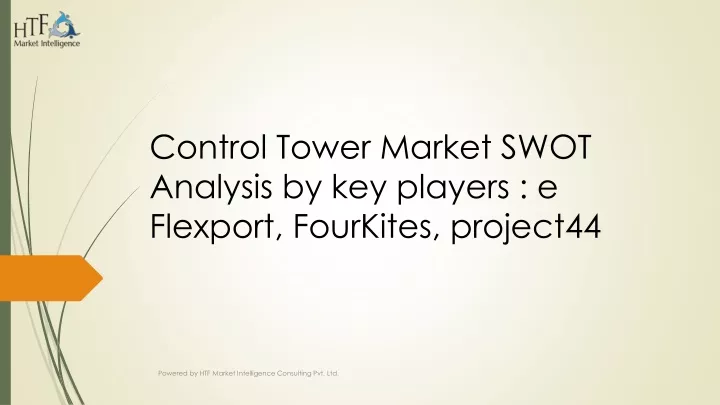 control tower market swot analysis by key players e flexport fourkites project44