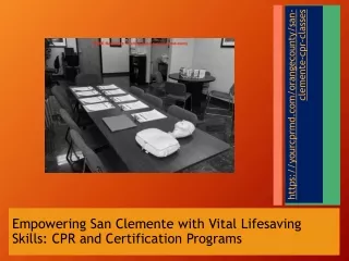 Empowering San Clemente with Vital Lifesaving Skills CPR and Certification P