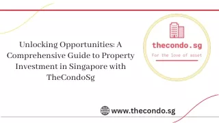 Guide to Property Investment in Singapore with TheCondoSg