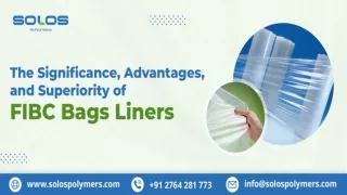 The Significance, Advantages, and Superiority of FIBC Bags Liners