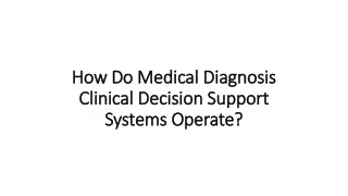 How Do Medical Diagnosis Clinical Decision Support Systems Operate