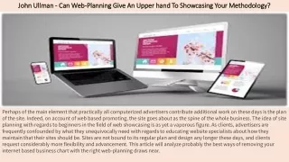 John Ullman - Can Web-Planning Give An Upper hand To Showcasing Your Methodology