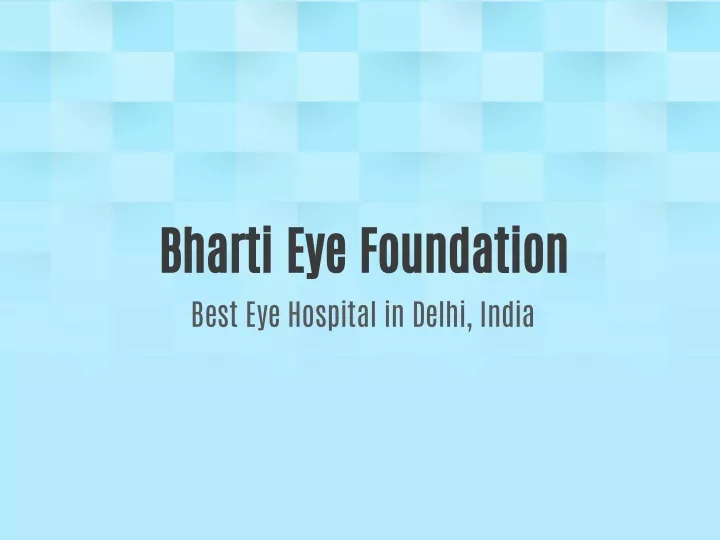 bharti eye foundation best eye hospital in delhi