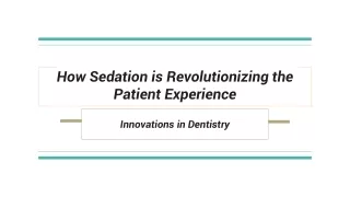 How Sedation is Revolutionizing the Patient Experience