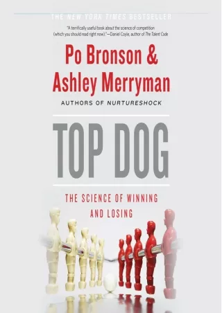 [PDF ❤READ❤ ONLINE] Top Dog: The Science of Winning and Losing