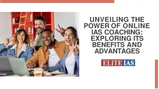 Unveiling the Power of Online IAS Coaching: Exploring its Benefits and Advantage