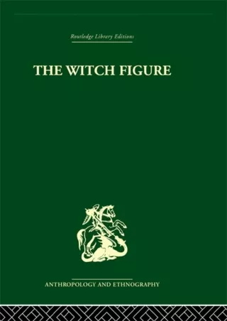 ❤READ❤ ebook [PDF]  The Witch Figure: Folklore essays by a group of scholars in