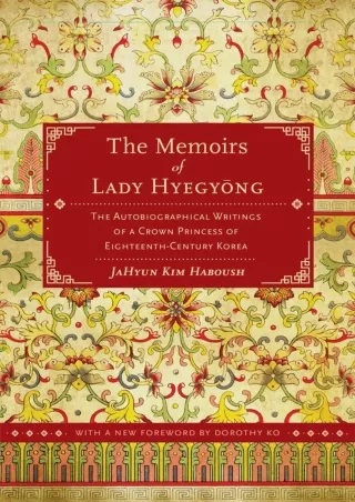 ❤READ❤ [PDF]  The Memoirs of Lady Hyegyong: The Autobiographical Writings of a C