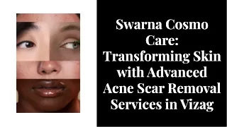 Swarna cosmo care | best Advanced acne scar removal services in vizag