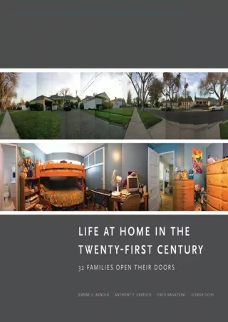[PDF ❤READ❤ ONLINE] Life at Home in the Twenty-First Century: 32 Families Open T