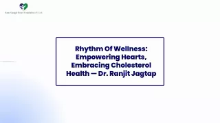 Rhythm Of Wellness Empowering Hearts, Embracing Cholesterol Health — Dr. Ranjit Jagtap