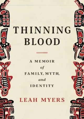 PDF/❤READ❤  Thinning Blood: A Memoir of Family, Myth, and Identity