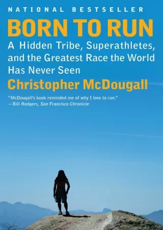 ⭐DOWNLOAD⚡/PDF  Born to Run: A Hidden Tribe, Superathletes, and the Greatest Rac