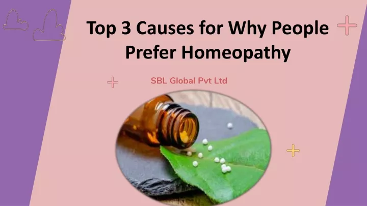 top 3 causes for why people prefer homeopathy