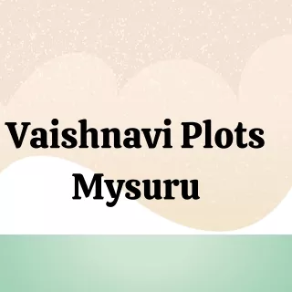 vaishnavi plots mysuru