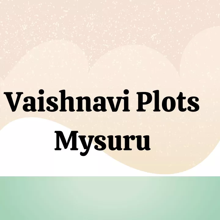 vaishnavi plots mysuru