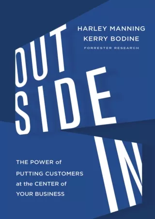 Download⚡️ Outside In: The Power of Putting Customers at the Center of Your Business
