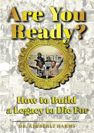 book❤️[READ]✔️ Are You Ready?: How to Build a Legacy to Die For