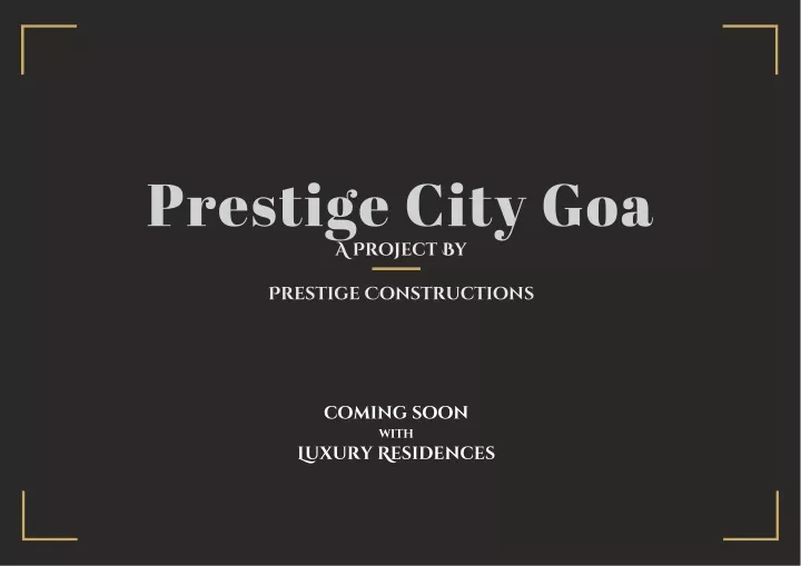 prestige city goa a project by