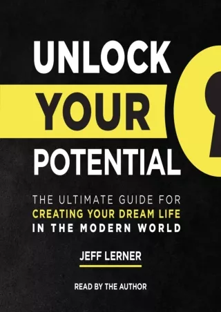 Pdf⚡️(read✔️online) Unlock Your Potential: The Ultimate Guide for Creating Your Dream Life in the Modern World