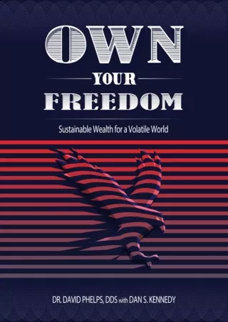 Download⚡️PDF❤️ Own Your Freedom: Sustainable Wealth for a Volatile World