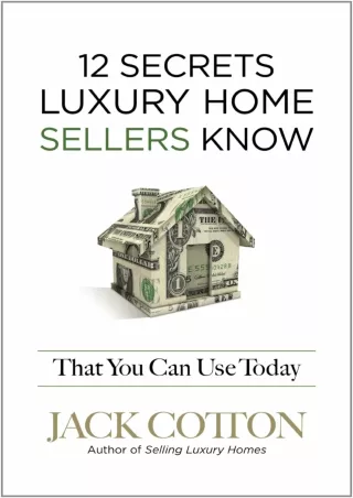 [DOWNLOAD]⚡️PDF✔️ 12 Secrets Luxury Home Sellers Know That YOU Can Use Today