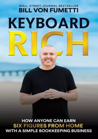 ❤️PDF⚡️ Keyboard Rich: How Anyone Can Earn Six Figures from Home with a Simple Bookkeeping Business