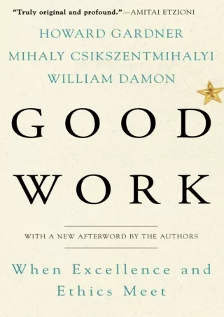 [PDF]❤️DOWNLOAD⚡️ Good Work: When Excellence and Ethics Meet