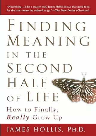 download⚡️[EBOOK]❤️ Finding Meaning in the Second Half of Life: How to Finally, Really Grow Up