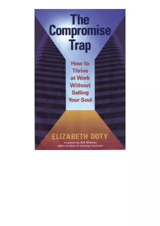 ✔️download⚡️ book (pdf) The Compromise Trap How to Thrive at Work Without Sellin