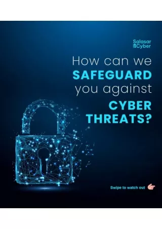 How can we safeguard you against Cyber Threats?