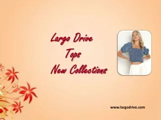 largo drive tops new collections
