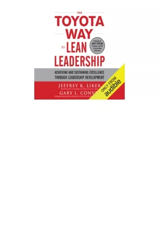 ✔️download⚡️ book (pdf) The Toyota Way to Lean Leadership Achieving and Sustaini