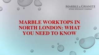 Marble Worktops In North London: What You Need To Know