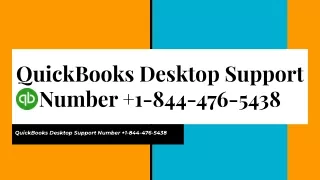 QuickBooks Desktop Support Number  1-844-476-5438 (3)