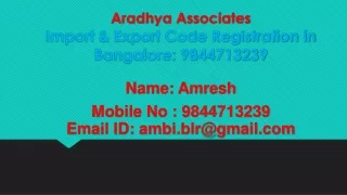 Best import export license provider in Bangalore: @ 9844713239