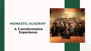 Monastic Academy - A Transformative Experience