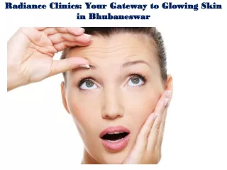 Radiance Clinics Your Gateway to Glowing Skin in Bhubaneswar