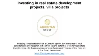 Abhigyan Investing in real estate development projects, villa projects