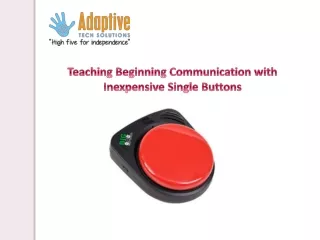 Teaching Beginning Communication with Inexpensive Single Buttons