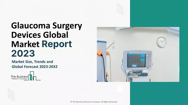 glaucoma surgery devices global market report 2023