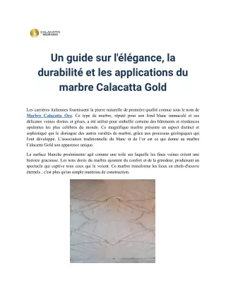 Un guide sur l'élégance, la durabilité et les applications du marbre Calacatta Gold.docx