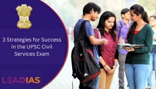 3 Strategies for Success in the UPSC Civil Services Exam
