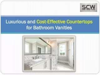 Luxurious and Cost-Effective Countertops for Bathroom Vanities-Stone Cabinet Works